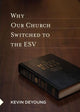 Book cover of: Why Our Church Switched to the ESV