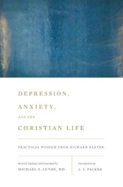 Book cover of: Depression, Anxiety, and the Christian Life