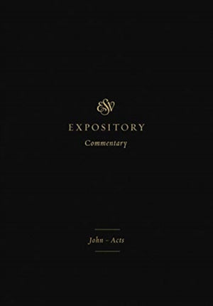 ESV Expository Commentary