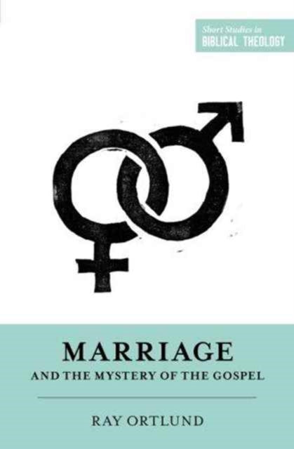 Book cover of: Marriage and the Mystery of the Gospel
