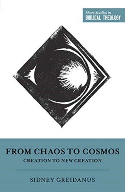 Book cover of: From Chaos to Cosmos. By: Sidney Greidanus