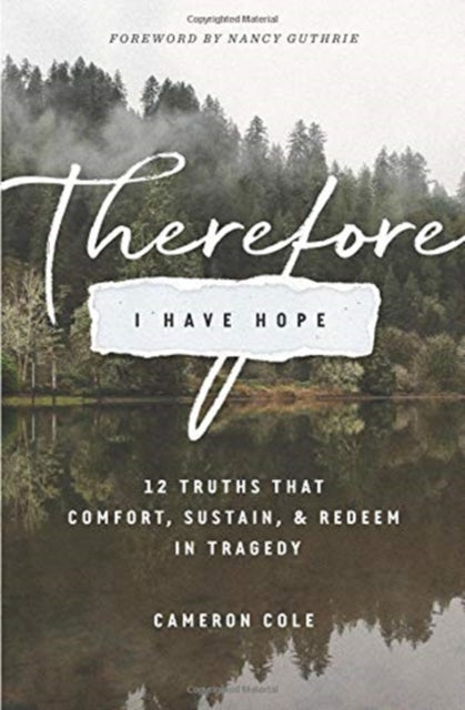 Book cover of: Therefore I Have Hope. By: Cameron Cole
