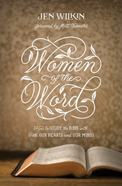 Book cover of: Women of the Word. By: Jen Wilkin