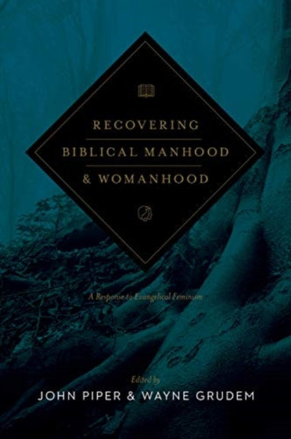 Book cover of: Recovering Biblical Manhood and Womanhood. By: John Piper