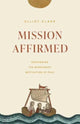 Book cover of: Mission Affirmed. By: Elliot Clark