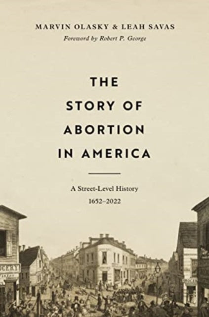 Book cover of: Story of Abortion in America. By: Marvin N. Olasky