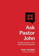 Book cover of: Ask Pastor John. By: Tony Reinke