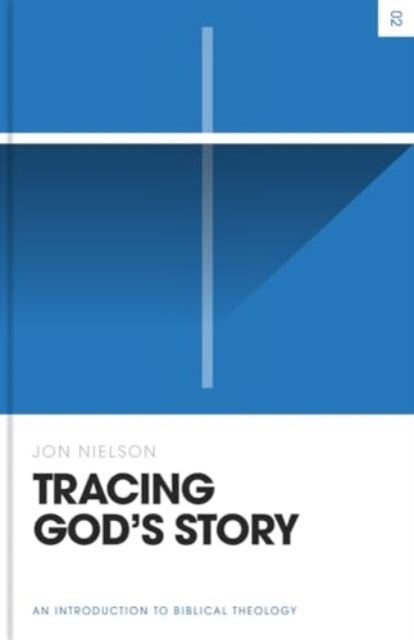 Book cover of: Tracing God's Story. By: Jon Nielson