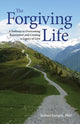 Book cover of: Forgiving Life. By: Robert D. Enright
