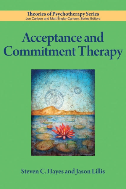 Book cover of: Acceptance and Commitment Therapy. By: Steven C. Hayes