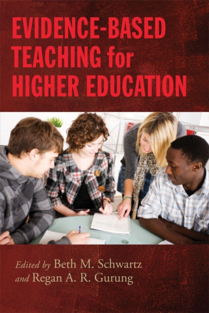 Book cover of: Evidence-Based Teaching for Higher Education. By: Beth M. Schwartz