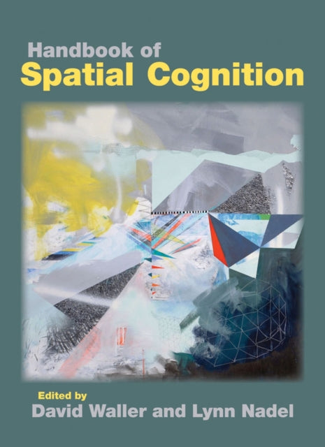 Book cover of: Handbook of Spatial Cognition. By: David Waller
