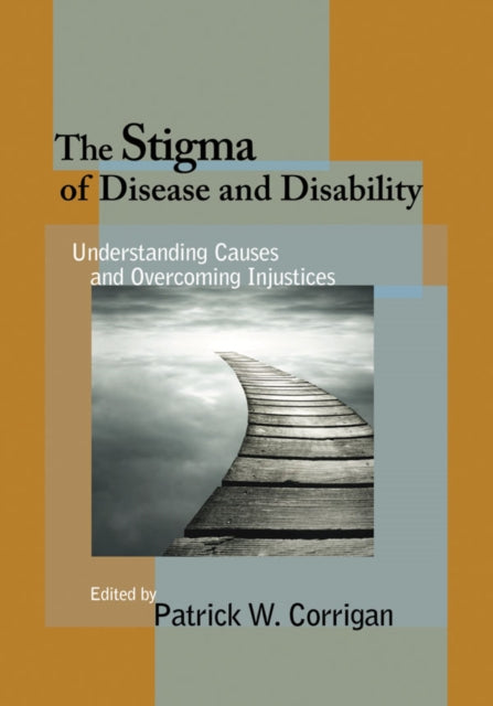 Book cover of: Stigma of Disease and Disability. By: Patrick W. Corrigan