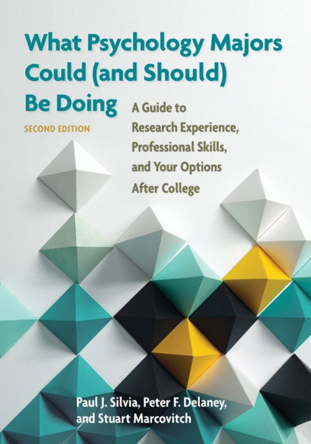 Book cover of: What Psychology Majors Could (and Should) Be Doing. By: Paul J. Silvia