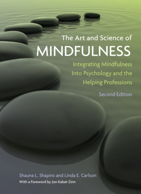 Book cover of: Art and Science of Mindfulness. By: Shauna L. Shapiro