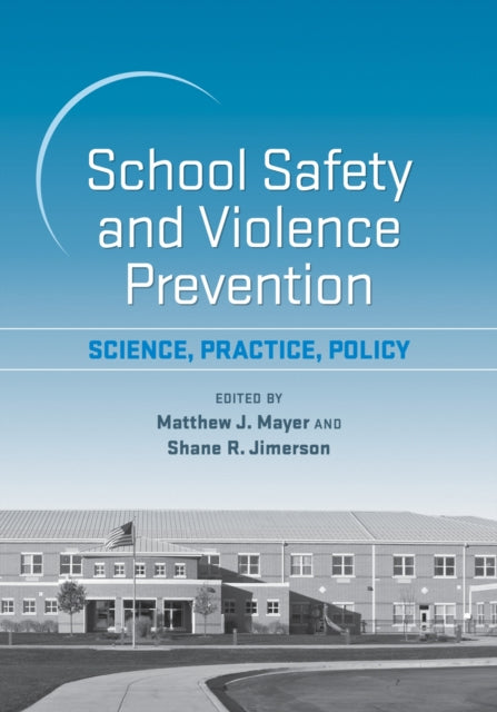 Book cover of: School Safety and Violence Prevention