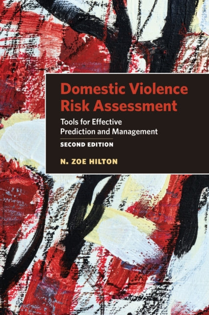 Book cover of: Domestic Violence Risk Assessment. By: N. Zoe Hilton