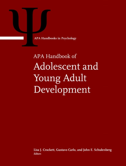 Book cover of: APA Handbook of Adolescent and Young Adult Development. By: Lisa J. Crockett