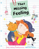 Book cover of: That Missing Feeling. By: Amy Ludwig Vanderwater