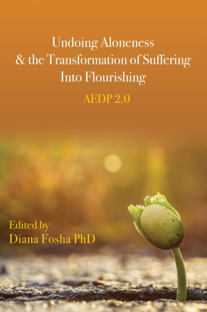 Book cover of: Undoing Aloneness and the Transformation of Suffering Into Flourishing
