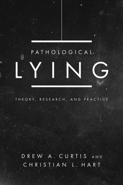 Book cover of: Pathological Lying. By: Drew Curtis