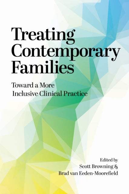 Book cover of: Treating Contemporary Families. By: Scott Browning