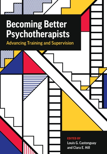 Book cover of: Becoming Better Psychotherapists. By: Louis Georges Castonguay