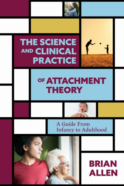 Book cover of: Science and Clinical Practice of Attachment Theory. By: Brian Allen