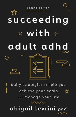 Succeeding with Adult ADHD