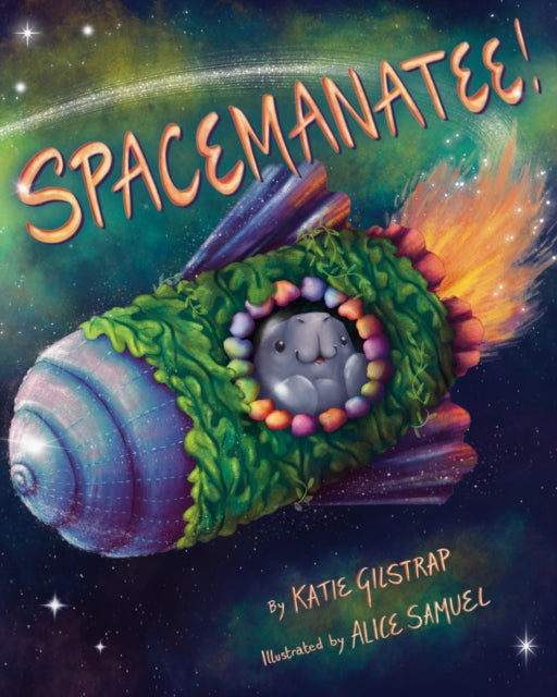 Book cover of: Spacemanatee!. By: Katie Gilstrap