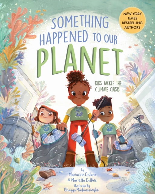 Book cover of: Something Happened to Our Planet. By: Marianne Celano