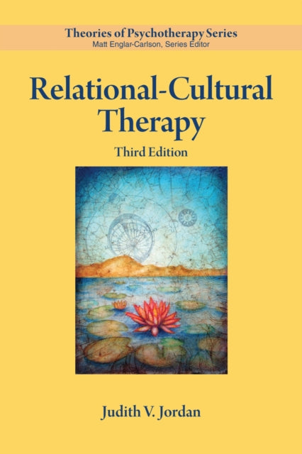 Book cover of: Relational–Cultural Therapy. By: Judith V. Jordan