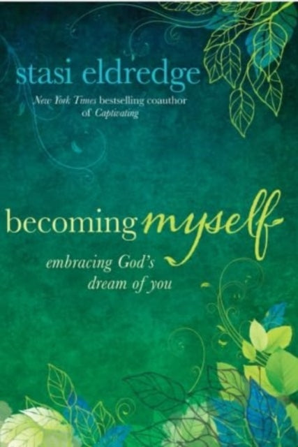 Book cover of: Becoming Myself. By: Stasi Eldredge