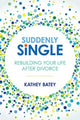 Book cover of: Suddenly Single. By: Kathey Batey