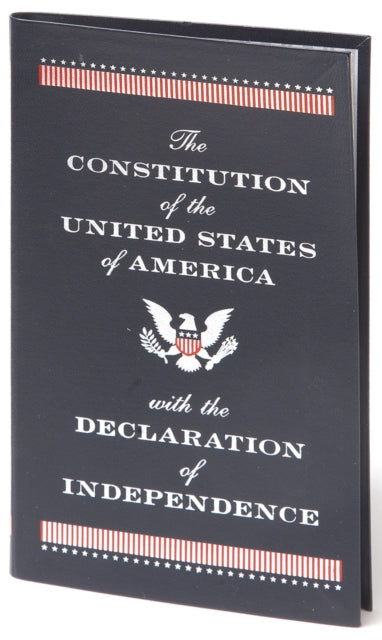 Constitution of the United States of America with the Declaration of Independence (Barnes & Noble Collectible Editions)