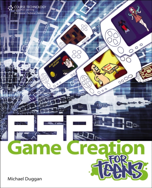 Book cover of: PSP Game Creation for Teens. By: Michael Duggan
