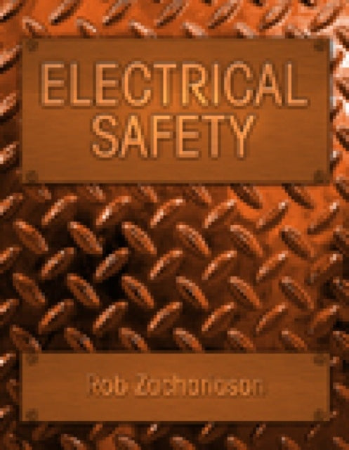 Book cover of: Electrical Safety. By: Rob Zachariason