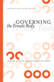 Book cover of: Governing the Female Body