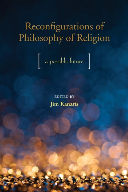 Book cover of: Reconfigurations of Philosophy of Religion. By: Jim Kanaris