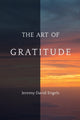 Book cover of: Art of Gratitude. By: Jeremy David Engels