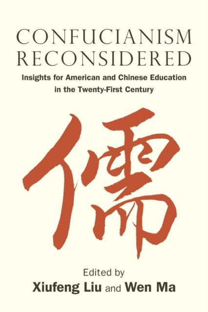 Book cover of: Confucianism Reconsidered. By: Xiufeng Liu