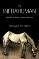 Book cover of: Infrahuman. By: Noam PINES
