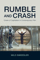 Book cover of: Rumble and Crash. By: Milo Sweedler