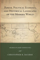 Book cover of: Power, Political Economy, and Historical Landscapes of the Modern World. By: Christopher R. DeCorse