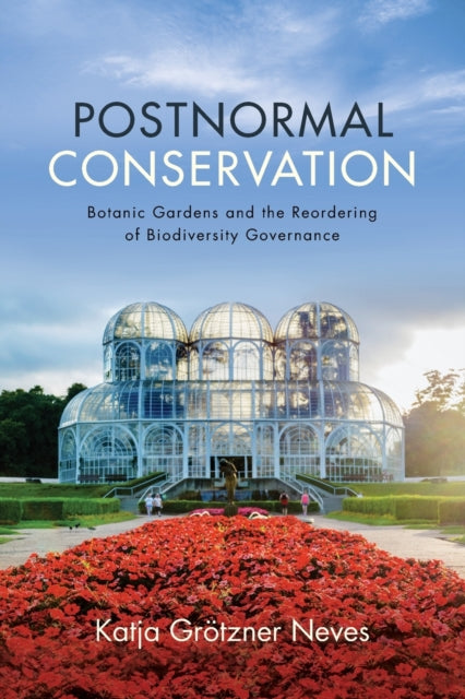 Book cover of: Postnormal Conservation. By: Katja Grötzner Neves
