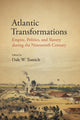Book cover of: Atlantic Transformations. By: Dale TOMICH