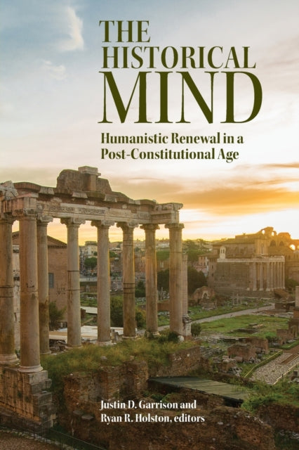 Book cover of: Historical Mind. By: Justin D. Garrison