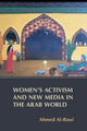 Book cover of: Women's Activism and New Media in the Arab World. By: Ahmed AL-RAWI