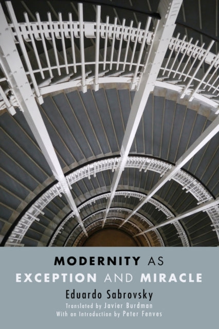Book cover of: Modernity as Exception and Miracle. By: SABROVSKY BURDMAN