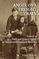 Book cover of: Angel on a Freight Train. By: PETER BALDWIN